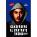 Canserbero el Cantante Indigo: El Libro de Canserbero la historia no autorizada