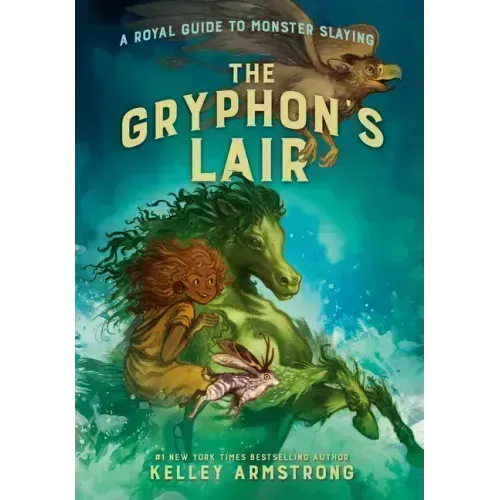 The Gryphon's Lair: Royal Guide to Monster Slaying, Book 2