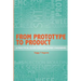 From Prototype to Product: A Practical Guide for Electronic Engineers