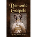 Demonic Gospels: The Truth about the Gnostic Gospels