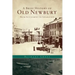 A Brief History of Old Newbury: From Settlement to Separation