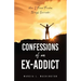 Confessions of an Ex-addict: How I Found Freedom Through Surrender