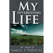 My Interesting Life: The Memoirs of Sam Pryor