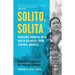 Solito, Solita: Crossing Borders with Youth Refugees from Central America