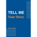Tell Me Your Story