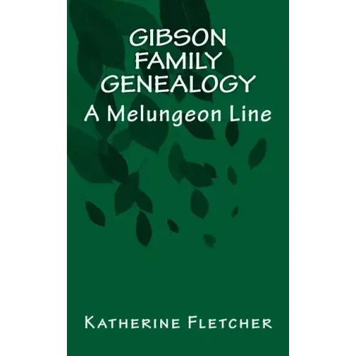 Gibson Family Genealogy: A Melungeon Line