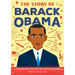 The Story of Barack Obama: An Inspiring Biography for Young Readers