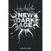 Life in the New Dark Age