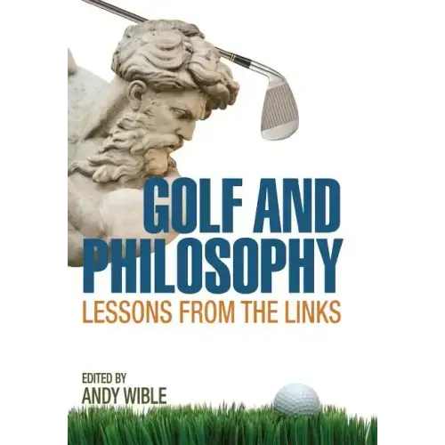 Golf and Philosophy: Lessons from the Links