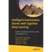 Intelligent Autonomous Drones with Cognitive Deep Learning: Build Ai-Enabled Land Drones with the Raspberry Pi 4