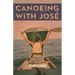Canoeing with Jose