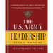 The U.S. Army Leadership Field Manual: FM 6-22