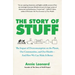 The Story of Stuff: The Impact of Overconsumption on the Planet, Our Communities, and Our Health--And How We Can Make It Better