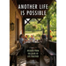 Another Life Is Possible: Insights from 100 Years of Life Together