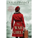 The War Girls: A Ww2 Novel of Sisterhood and Survival