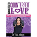 Addicted to Counterfeit Love