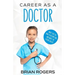 Career As a Doctor: What They Do, How to Become One, and What the Future Holds!