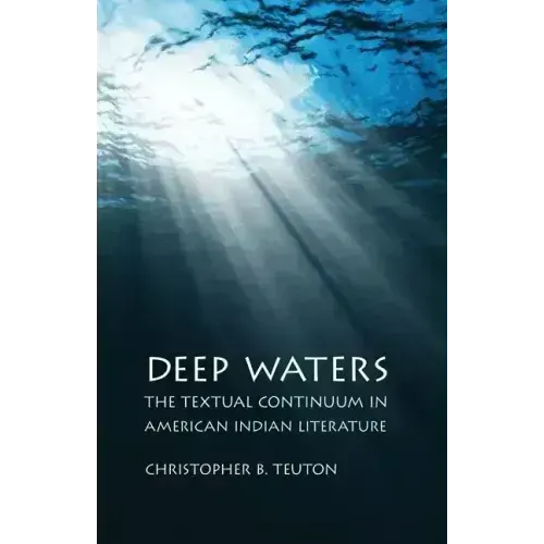 Deep Waters: The Textual Continuum in American Indian Literature