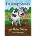 The Grumpy Old Cow and Other Stories