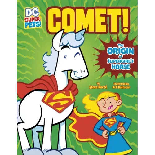 Comet!: The Origin of Supergirl's Horse