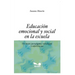 Educación Emocional Y Social En La Escuela: un nuevo paradigma, estrategias y experiencias