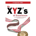 My XYZs of Excellence: 26 Days to Excellence in Business Leadership and Life