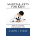 Martial Arts For Kids: Kids Activities For Healthy Kids