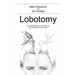Lobotomy: The Marginalisation of Creativity and How to Become Human Again
