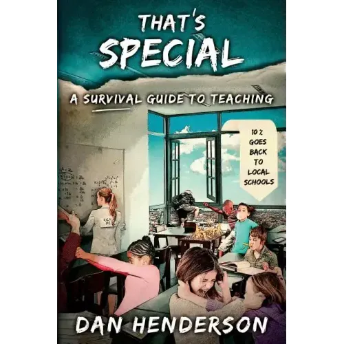 That's Special: A Survival Guide To Teaching