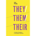 They/Them/Their: A Guide to Nonbinary and Genderqueer Identities