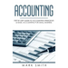 Accounting: Step by Step Guide to Accounting Principles & Basic Accounting for Small Business