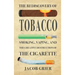 The Rediscovery of Tobacco: Smoking, Vaping, and the Creative Destruction of the Cigarette