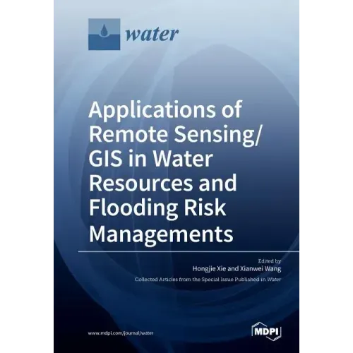 Applications of Remote Sensing/ GIS in Water Resources and Flooding Risk Managements