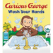 Curious George: Wash Your Hands