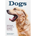 Dogs: 500 Pooch Portraits to Brighten Your Day