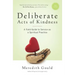 Deliberate Acts of Kindness: A Field Guide to Service As a Spiritual Practice