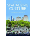 Spatializing Culture: The Ethnography of Space and Place