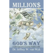 Millions God's Way: A radical approach to accessing Kingdom wealth