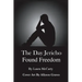 The Day Jericho Found Freedom