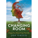The Changing Room: Change Your Mind, Change Your Life