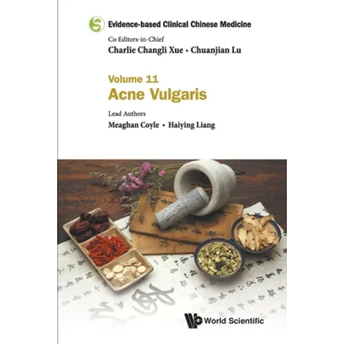 Evidence-Based Clinical Chinese Medicine - Volume 11: Acne Vulgaris