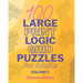 100 Large Print Logic Puzzles For Adults: Volume 1 - Train Your Brain Or Reduce Screentime Before Bed: 100 Meticulously Crafted Puzzles That Range Fro