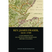 Rev. James Fraser, 1634-1709: A New Perspective on the Scottish Highlands Before Culloden