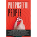 Purposeful People: Business Leaders Making A Difference
