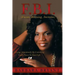 F.B.I. (Favor, Blessing, Increase): Living Abundantly by Unlocking God's Favor in Your Life