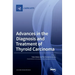 Advances in the Diagnosis and Treatment of Thyroid Carcinoma