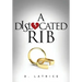 A Dislocated Rib