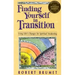 Finding Yourself in Transition: Using Life's Changes for Spiritual Awakening