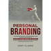 Personal Branding: The Complete Step-by-Step Beginners Guide to Build Your Brand in: Facebook, YouTube, Twitter, and Instagram. The Best