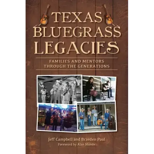 Texas Bluegrass Legacies: Families and Mentors Through the Generations